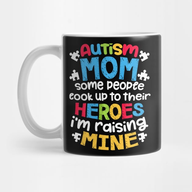 Autism Mom People Look Up Their Heroes Raisinge by mlleradrian